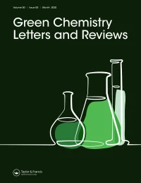 Green Chemistry Letters and Reviews